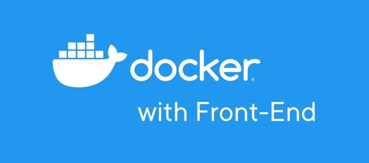 前端应用 Docker 容器化最佳实践  第1张